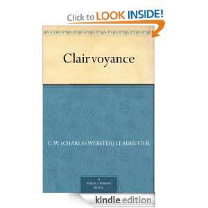 Clairvoyance C. W. (Charles Webster) Leadbeater  Kindle 