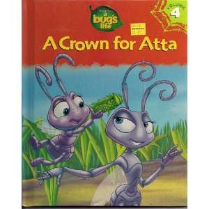   Crown for Atta (Disney Pixars A Bugs Life Library, Vol. 4) Books