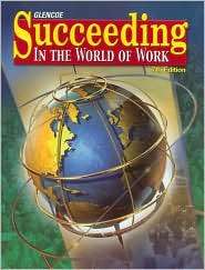 Succeeding in the World of Work, Student Edition, (0078280338), McGraw 