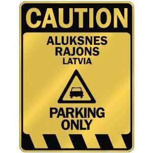   CAUTION ALUKSNES RAJONS PARKING ONLY  PARKING SIGN 