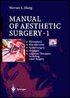Manual of Aesthetic Surgery 1 Rhinoplasty, Rhytidectomy, Eyelid 