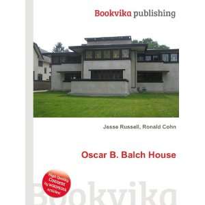  Oscar B. Balch House Ronald Cohn Jesse Russell Books