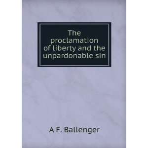   of liberty and the unpardonable sin A F. Ballenger  Books