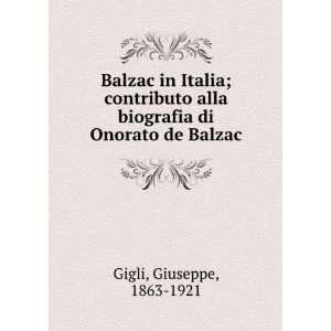 com Balzac in Italia; contributo alla biografia di Onorato de Balzac 