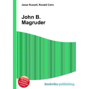  John B. Magruder Ronald Cohn Jesse Russell Books