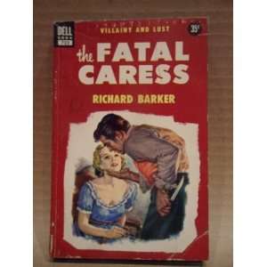  The Fatal Caress Richard Barker Books