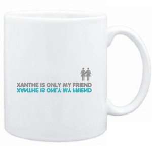  Mug White  Xanthe is only my friend  Female Names 