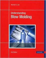 Understanding Blow Molding, (1569904162), Michaeli Poetsch, Textbooks 