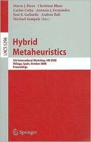 Hybrid Metaheuristics 5th International Workshop, HM 2008, Malaga 