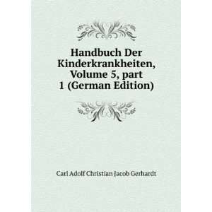    part 1 (German Edition) Carl Adolf Christian Jacob Gerhardt Books