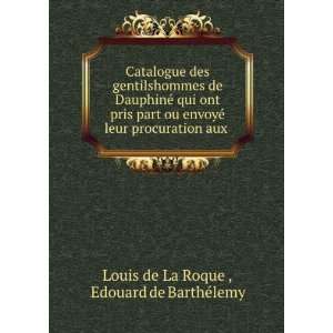   procuration aux . Edouard de BarthÃ©lemy Louis de La Roque  Books