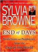 End of Days Predictions and Prophecies about the End of the World