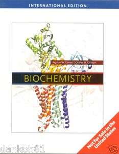 Biochemistry 4E by Charles M. Grisham and Reginald H. Garrett 4th 