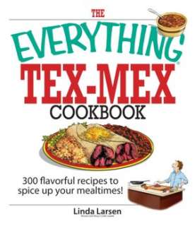   Tex Mex Cookbook A History in Recipes and Photos by 