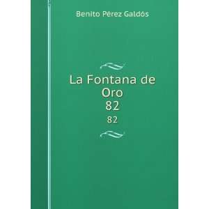  La Fontana de Oro. 82 Benito PÃ©rez GaldÃ³s Books