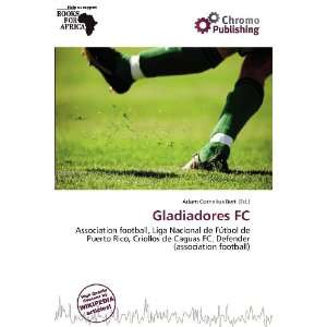  Gladiadores FC (9786200572158) Adam Cornelius Bert Books