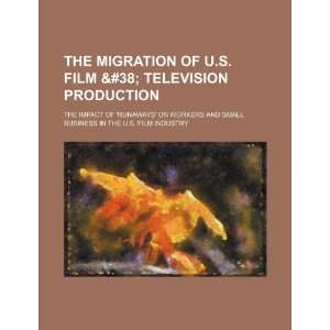 The migration of U.S. film & television production the 