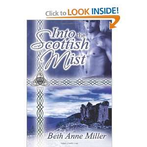    Into The Scottish Mist [Paperback] Beth Anne Miller Books