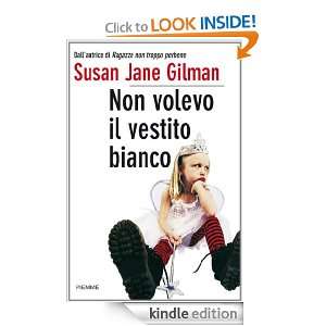 Non volevo il vestito bianco (Bestseller) (Italian Edition) Susan 