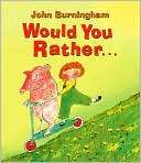 Would You Rather John Burningham