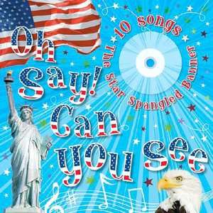   Oh Say Can You See by Francis Scott Key, Make Believe 
