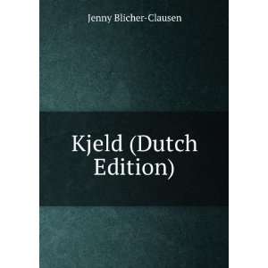  Kjeld (Dutch Edition) Jenny Blicher Clausen Books