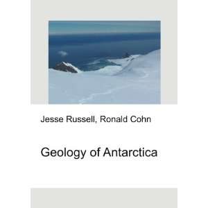  Geology of Antarctica Ronald Cohn Jesse Russell Books