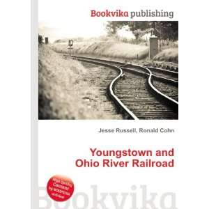   Youngstown and Ohio River Railroad Ronald Cohn Jesse Russell Books