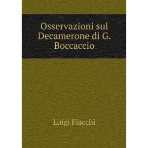  Osservazioni sul Decamerone di G. Boccaccio Luigi Fiacchi Books