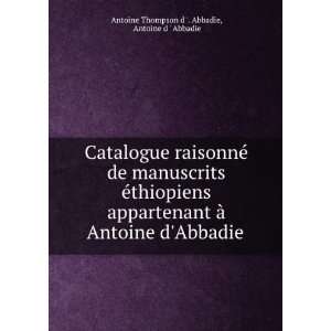   Abbadie . Antoine d  Abbadie Antoine Thompson d . Abbadie Books
