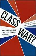   Class War? What Americans Really Think about 