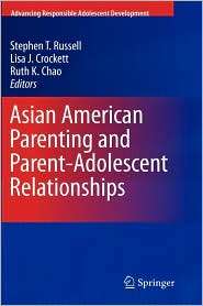 Asian American Parenting and Parent Adolescent Relationships 