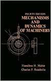 Mechanisms and Dynamics of Machinery, (0471802379), Hamilton H. Mabie 