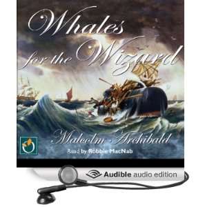  Whales for the Wizard (Audible Audio Edition) Malcolm 