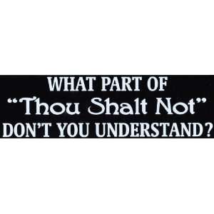  Bumper Sticker What part of thou shalt not dont you 