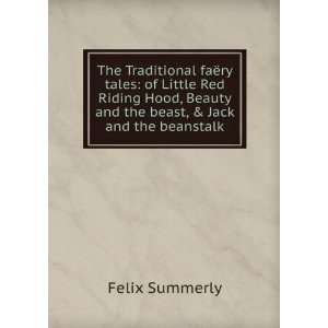  The Traditional faÃ«ry tales of Little Red Riding Hood 