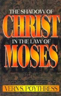 Shadow of Christ in the Law of Vern S. Poythress