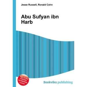  Abu Sufyan ibn Harb Ronald Cohn Jesse Russell Books