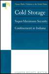 Cold Storage Super Maximum Security Confinement in Indiana 