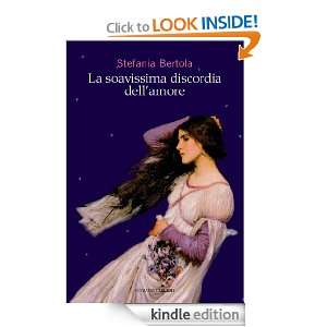 La soavissima discordia dellamore (Italian Edition) Stefania Bertola 