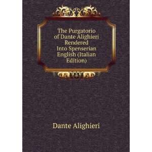   Into Spenserian English (Italian Edition) Dante Alighieri Books