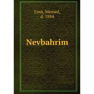  Nevbahrim Memed, d. 1884 Emn Books