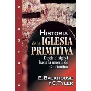  Historia de la iglesia primitiva Desde el siglo I hasta la 