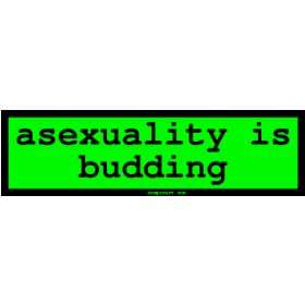  asexuality is budding Large Bumper Sticker Automotive