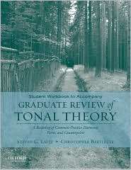  to Accompany Graduate Review of Tonal Theory A Recasting of Common 