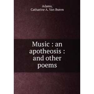   an apotheosis  and other poems Catharine A. Van Buren. Adams Books