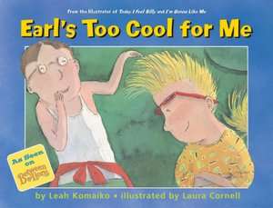   Earls Too Cool for Me by Leah Komaiko, HarperCollins 