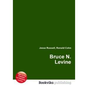  Bruce N. Levine Ronald Cohn Jesse Russell Books