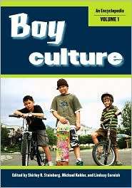 Boy Culture [2 volumes] An Encyclopedia, (0313350809), Shirley R 