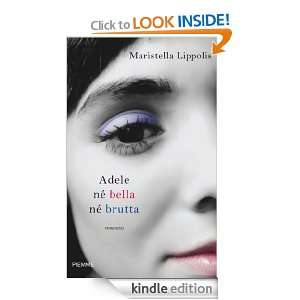 Adele né bella né brutta (Italian Edition) Maristella Lippolis 